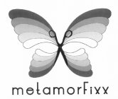 METAMORFIXX
