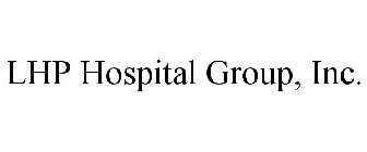 LHP HOSPITAL GROUP, INC.
