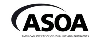 ASOA AMERICAN SOCIETY OF OPHTHALMIC ADMINISTRATORS