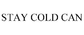 STAY COLD CAN