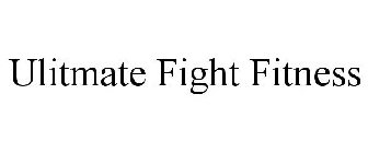 ULITMATE FIGHT FITNESS