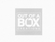 OUT OF A BOX CREATIONS