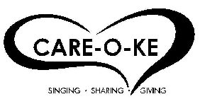 CARE-O-KE SINGING · SHARING · GIVING