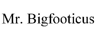 MR. BIGFOOTICUS