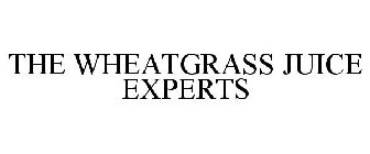 THE WHEATGRASS JUICE EXPERTS