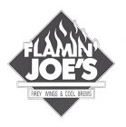 FLAMIN' JOE'S FIERY WINGS & COOL BREWS