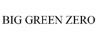 BIG GREEN ZERO
