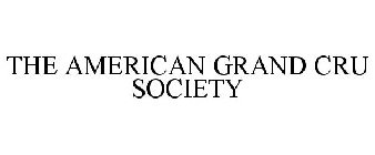 THE AMERICAN GRAND CRU SOCIETY