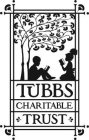 TUBBS CHARITABLE TRUST