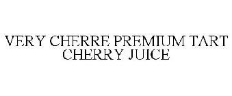 VERY CHERRE PREMIUM TART CHERRY JUICE