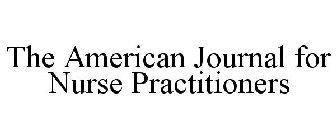 THE AMERICAN JOURNAL FOR NURSE PRACTITIONERS