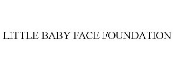 LITTLE BABY FACE FOUNDATION