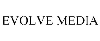 EVOLVE MEDIA