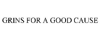 GRINS FOR A GOOD CAUSE