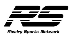 RS RIVALRY SPORTS NETWORK