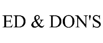 ED & DON'S
