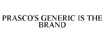 PRASCO'S GENERIC IS THE BRAND