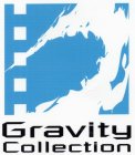 GRAVITY COLLECTION