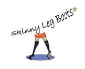 SKINNY LEG BOOTS