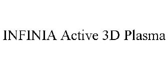 INFINIA ACTIVE 3D PLASMA