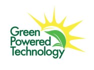 GREEN POWERED TECHNOLOGY