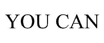 YOU CAN