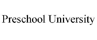 PRESCHOOL UNIVERSITY