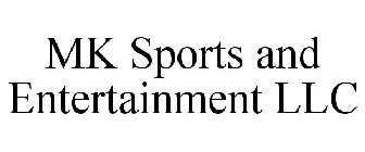 MK SPORTS AND ENTERTAINMENT LLC