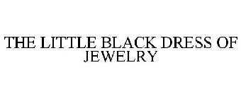 THE LITTLE BLACK DRESS OF JEWELRY