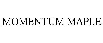 MOMENTUM MAPLE