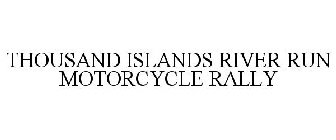THOUSAND ISLANDS RIVER RUN MOTORCYCLE RALLY