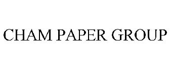 CHAM PAPER GROUP