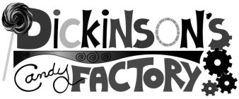 DICKINSON'S CANDY FACTORY