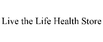 LIVE THE LIFE HEALTH STORE