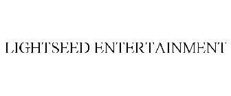 LIGHTSEED ENTERTAINMENT