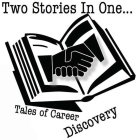 TWO STORIES IN ONE... TALES OF CAREER DISCOVERY