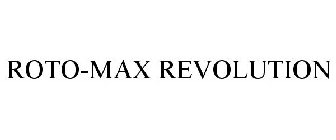 ROTO-MAX REVOLUTION