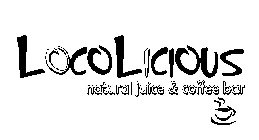 LOCOLICIOUS NATURAL JUICE & COFFEE BAR