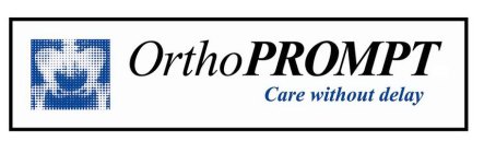 ORTHOPROMPT CARE WITHOUT DELAY