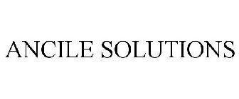 ANCILE SOLUTIONS