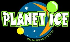 PLANET ICE THE GALAXY'S BEST TREATS