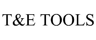 T&E TOOLS