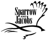 SPARROW AND JACOBS