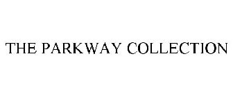 THE PARKWAY COLLECTION