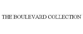 THE BOULEVARD COLLECTION