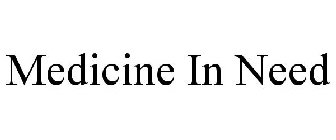 MEDICINE IN NEED