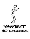 YAWBUT NO EXCUSES