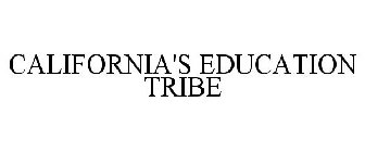 CALIFORNIA'S EDUCATION TRIBE
