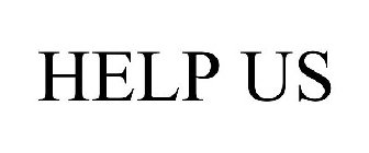 HELP US