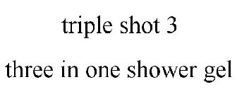 TRIPLE SHOT 3 THREE IN ONE SHOWER GEL